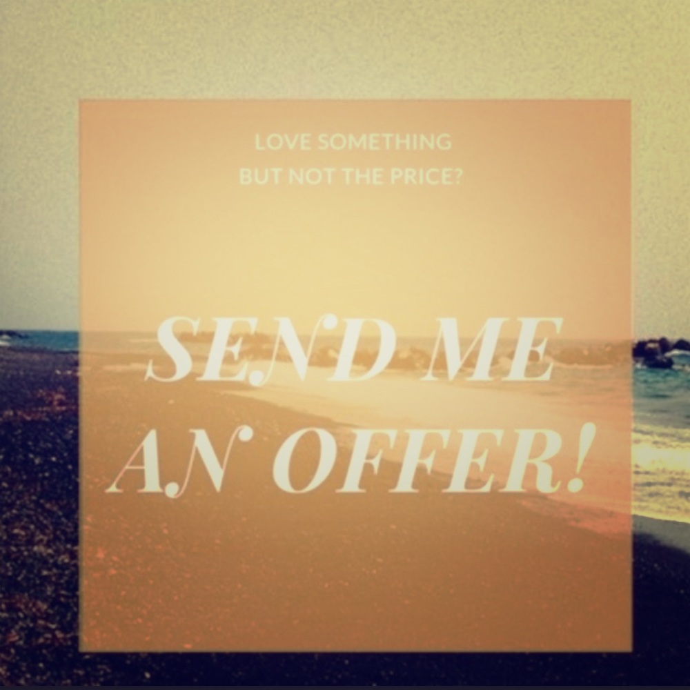 Make me a reasonable offer!